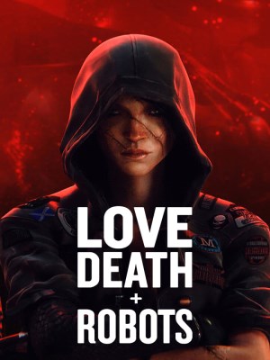 Love, Death & Robots Season 1