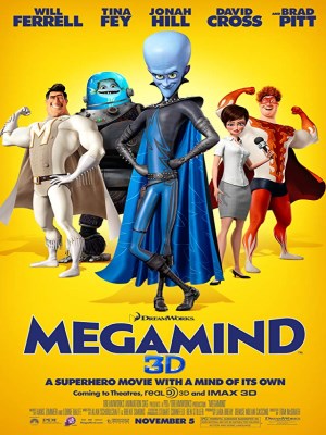 Evil genius Megamind finally defeats his do-gooder nemesis, Metro Man, but is left without a purpose in a superhero-free world.