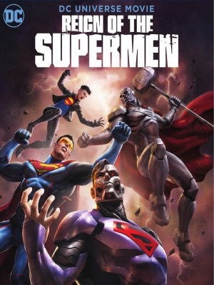 Reign of the Supermen (Triều Đại Của Siêu Nhân) là phim hoạt hình siêu nhân 2019: Sau The Death of Superman, những người kế vị đã bắt đầu xuất hiện